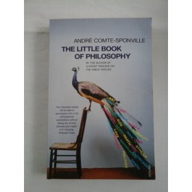 THE LITTLE BOOK OF PHILOSOPHY  -  ANDRE COMTE-SPONVILLE